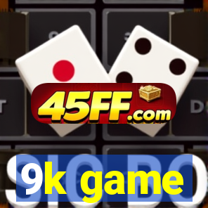 9k game